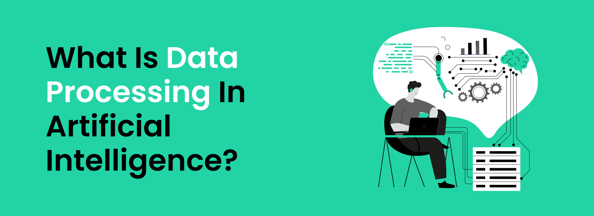 What is data processing in artificial intelligence_BI